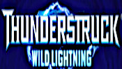Play the fantastic Thunderstruck Wild Lightning casino game